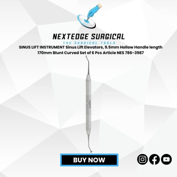 SINUS LIFT INSTRUMENT Sinus Lift Elevators, 9.5mm Hollow Handle length 170mm Blunt Curved Set of 6 Pcs Article NES 786-3987