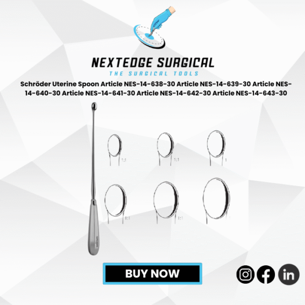 Schröder Uterine Spoon Article NES-14-638-30 Article NES-14-639-30 Article NES-14-640-30 Article NES-14-641-30 Article NES-14-642-30 Article NES-14-643-30