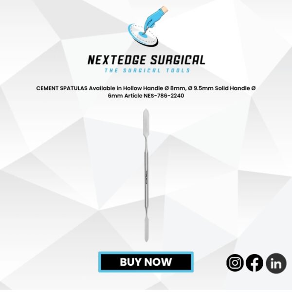 CEMENT SPATULAS Available in Hollow Handle Ø 8mm, Ø 9.5mm Solid Handle Ø 6mm Article NES-786-2240