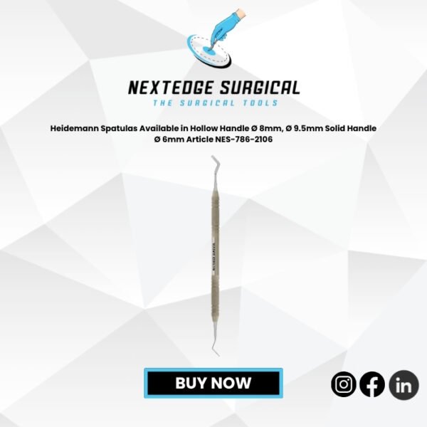 Heidemann Spatulas Available in Hollow Handle Ø 8mm, Ø 9.5mm Solid Handle Ø 6mm Article NES-786-2106