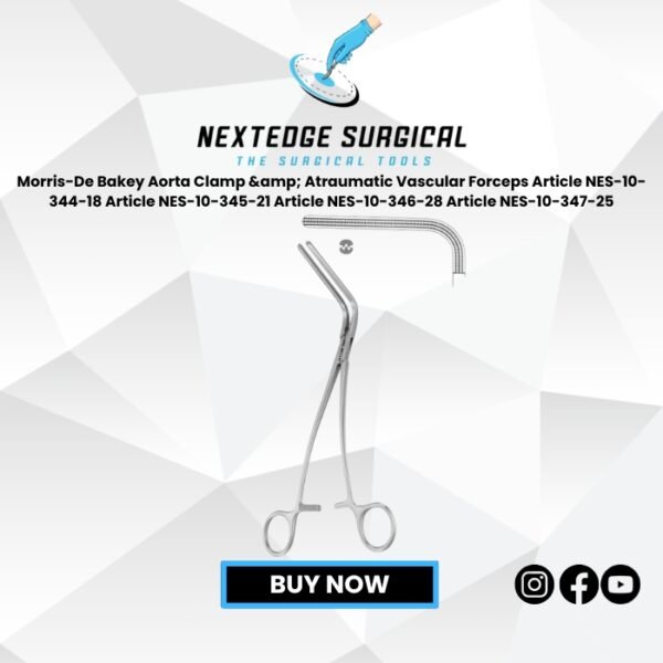 Morris-De Bakey Aorta Clamp & Atraumatic Vascular Forceps Article NES-10-344-18 Article NES-10-345-21 Article NES-10-346-28 Article NES-10-347-25