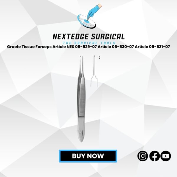 Graefe Tissue Forceps Article NES 05-529-07 Article 05-530-07 Article 05-531-07