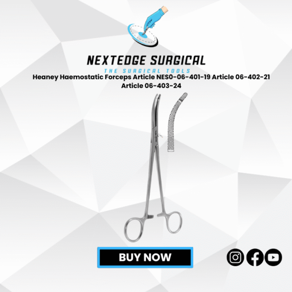 Heaney Haemostatic Forceps Article NES0-06-401-19 Article 06-402-21 Article 06-403-24