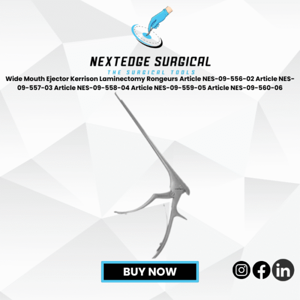 Wide Mouth Ejector Kerrison Laminectomy Rongeurs Article NES-09-556-02 Article NES-09-557-03 Article NES-09-558-04 Article NES-09-559-05 Article NES-09-560-06