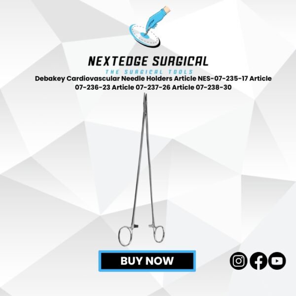 Debakey Cardiovascular Needle Holders Article NES-07-235-17 Article 07-236-23 Article 07-237-26 Article 07-238-30